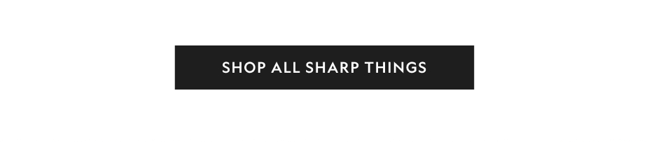 Shop All Sharp Things