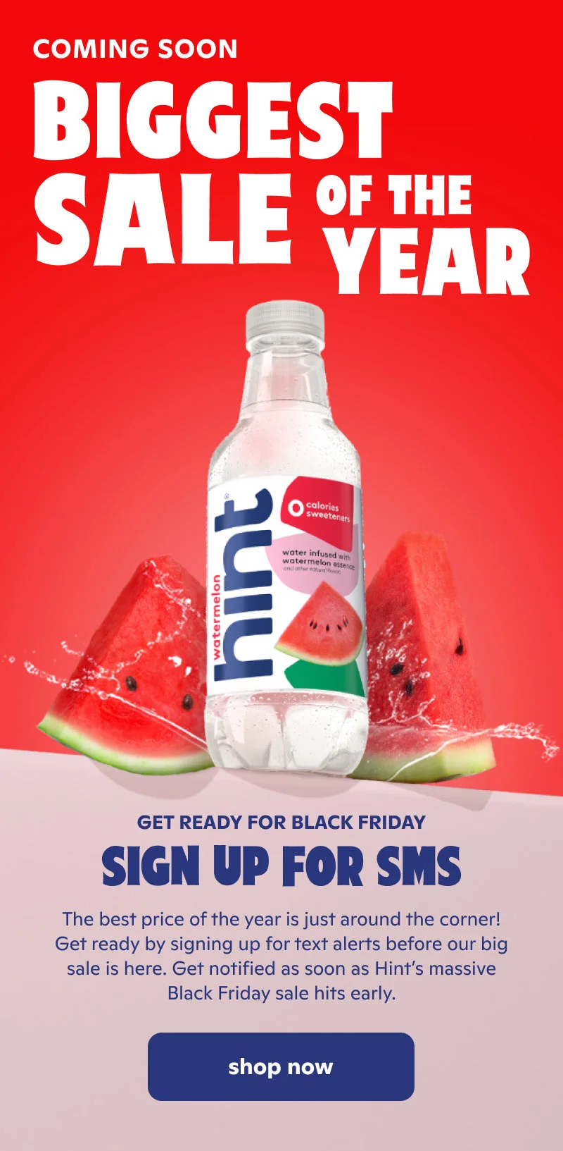Get ready for Black Friday and sign up for SMS to get our best price.