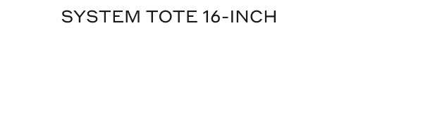 SYSTEM TOTE 16-INCH