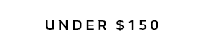 UNDER $150