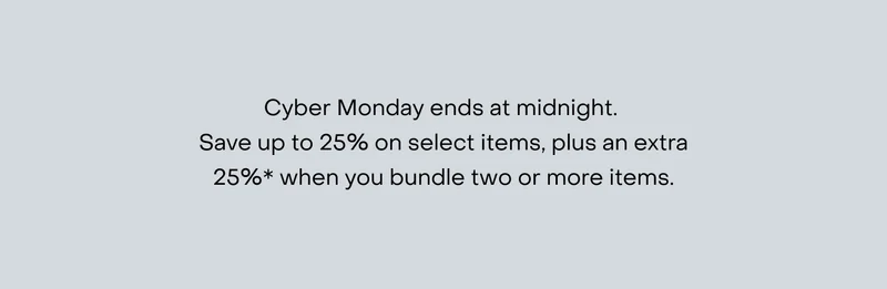 Cyber Monday ends at midnight.