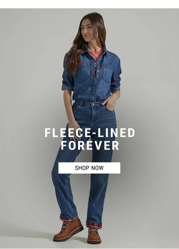 Fleece-Lined Forever. Shop Now