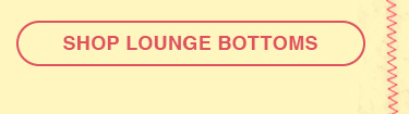 Shop Lounge Bottoms