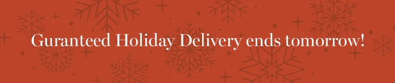 Guaranteed Holiday Delivery ends tomorrow.