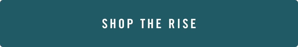 Shop the Rise