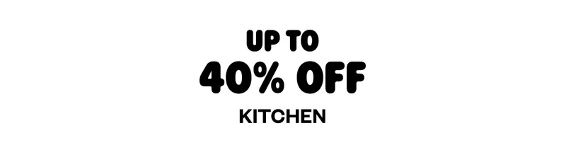 Up to 40% off kitchen