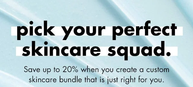 pick your perfect skincare squad