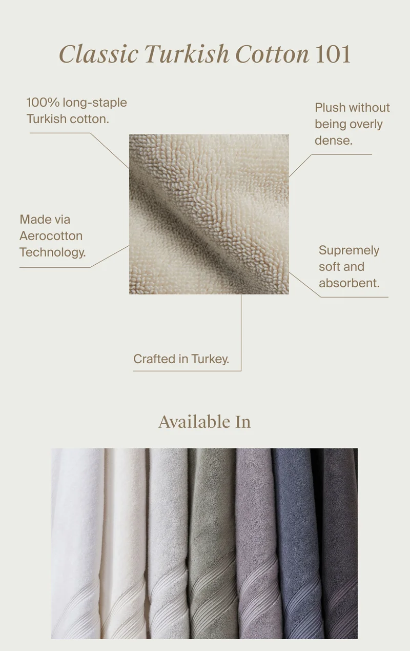 Classic Turkish Cotton 101 | Shop Now
