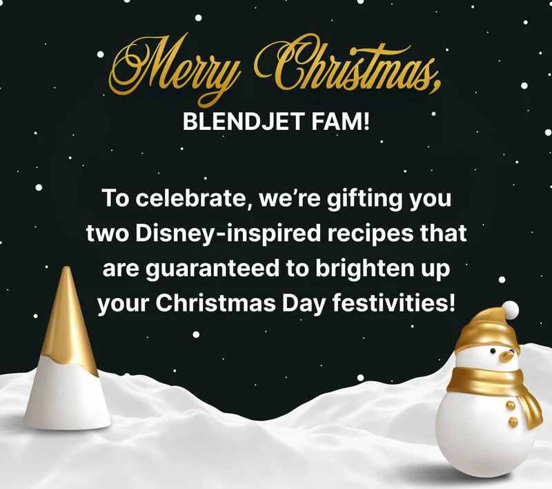 Merry Christmas, BlendJet fam!  To celebrate, we’re gifting you two Disney-inspired recipes that are guaranteed to brighten up your Christmas Day festivities!