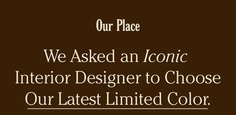 Our Place - We Asked an Iconic Interior Designer to Choose Our Latest Limited Color