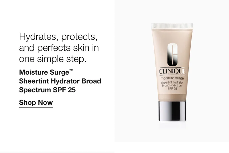 Hydrates, protects, and perfects skin in one simple step. Moisture Surge™ Sheertint Hydrator Broad Spectrum SPF 25 Shop Now