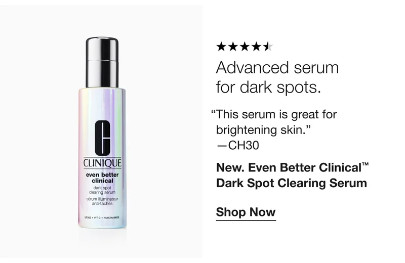 Advanced serum for dark spots.|This serum is great for brightening skin.-CH30|New. Even Better Clinical™ Dark Spot Clearing Serum|Shop Now