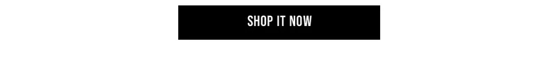 Shop it now
