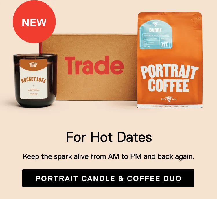 NEW. For Hot Dates. Keep the spark alive from AM to PM and back again. Portrait Candle & Coffee Duo