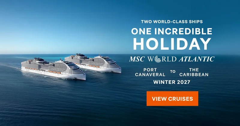 Two World-Class Ships – One Incredible Holiday – MSC&nbsp;World Atlantic – Click to Learn More