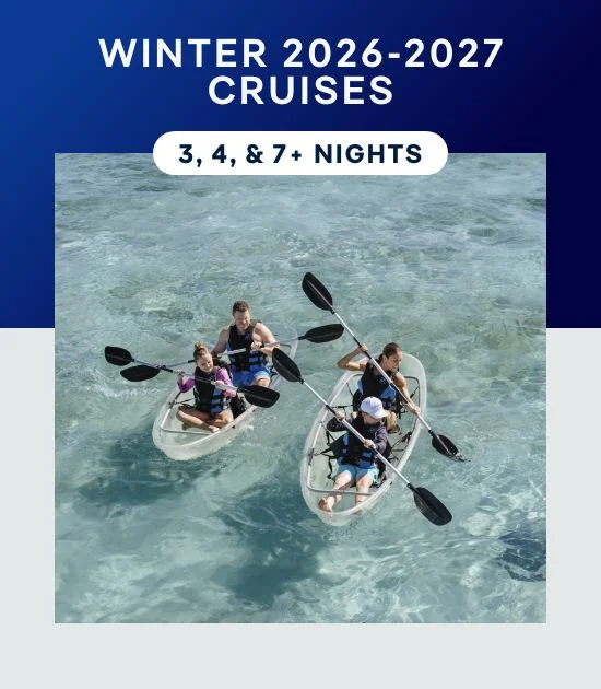 Winter Getaways 2026-2027 Cruises – 3, 4, & 7+ Nights – Click to View Cruises 
& Book Now