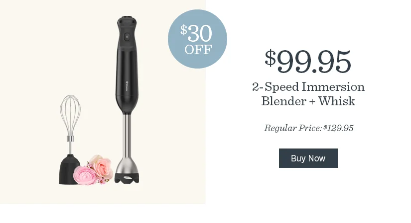 $30 off 2-Speed Immersion Blender + Whisk