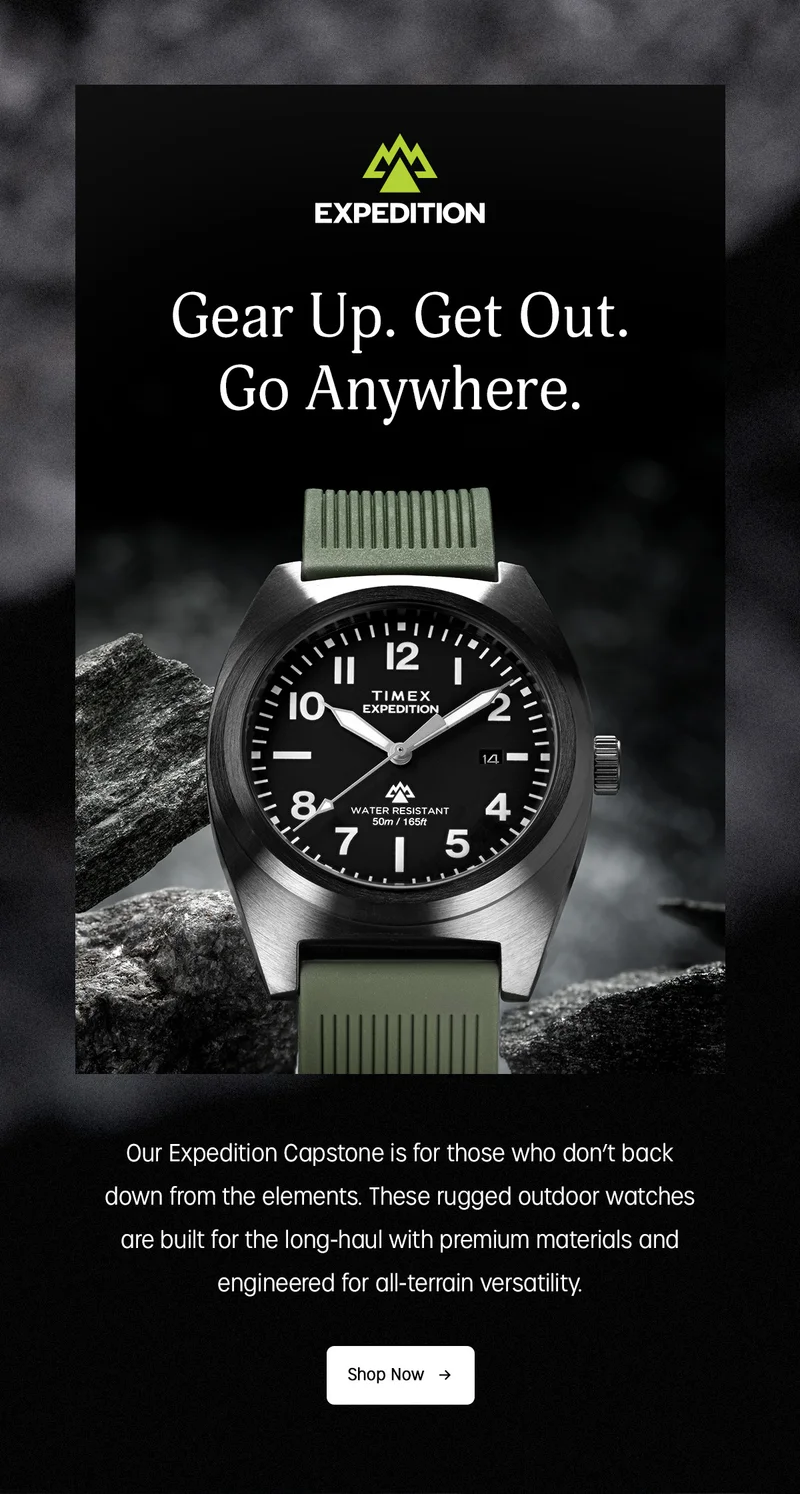 expedition | gear up. get out. go anywhere. | our expedition capstone is for those who dont back down from the elements. These rugged outdoor watches are built for the long-haul with premium materials and engineered for all-terrain versatility. | shop now