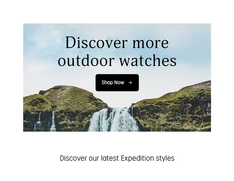 discover more outdoor watches | shop now | discover our latest expedition styles