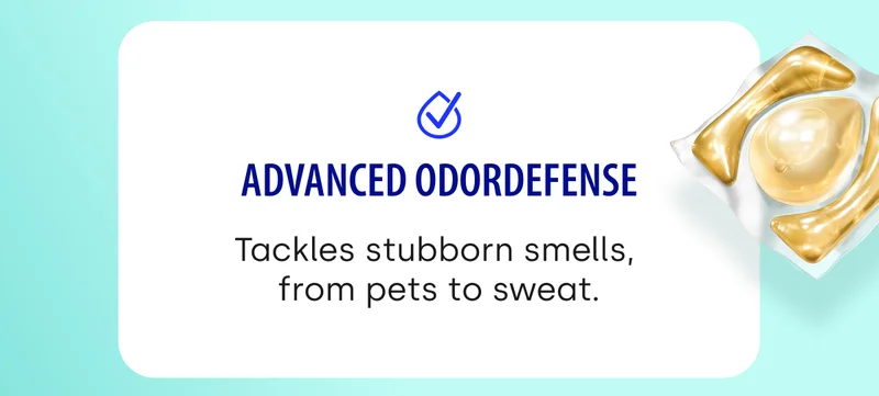 Advanced OdorDefense Tackles stubborn smells,  from pets to sweat.