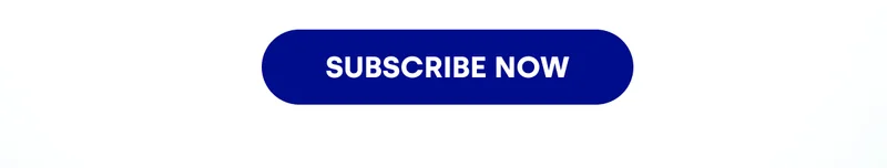 SUBSCRIBE NOW