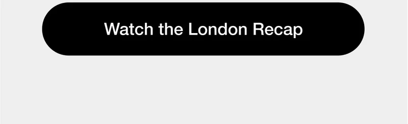 Watch the London Recap