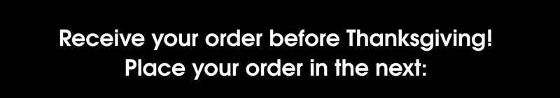 Receive your order before Thanksgiving