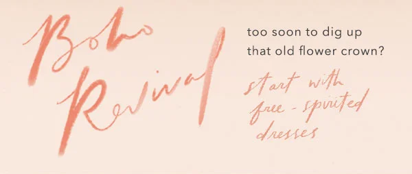 start with free - spirited dresses