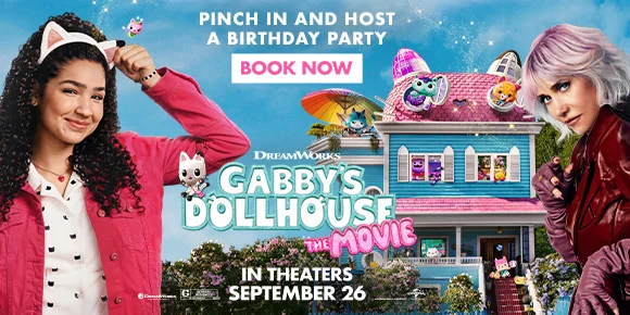 GABBY'S DOLLHOUSE: THE MOVIE | PINCH IN AND HOST A BIRTHDAY PARTY | BOOK NOW >