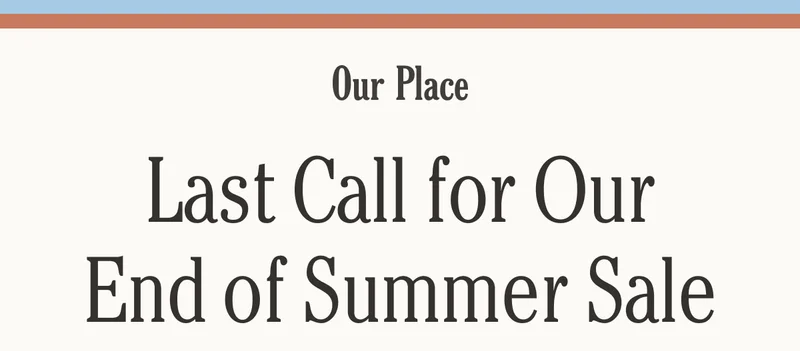 Our Place - Last Call for Our Sale