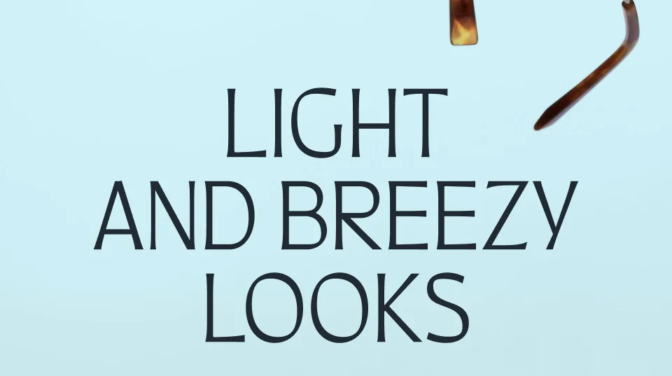 Light and Breezy Looks