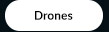 Drones