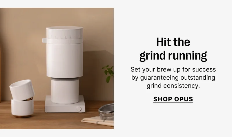 Hit the grind running - Shop Opus