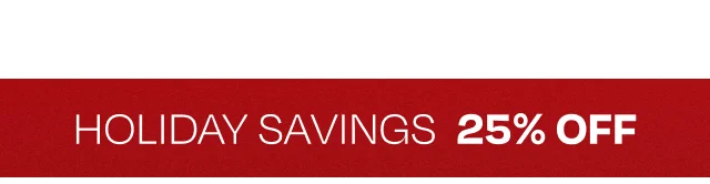 Holiday Savings 25% Off - Image
