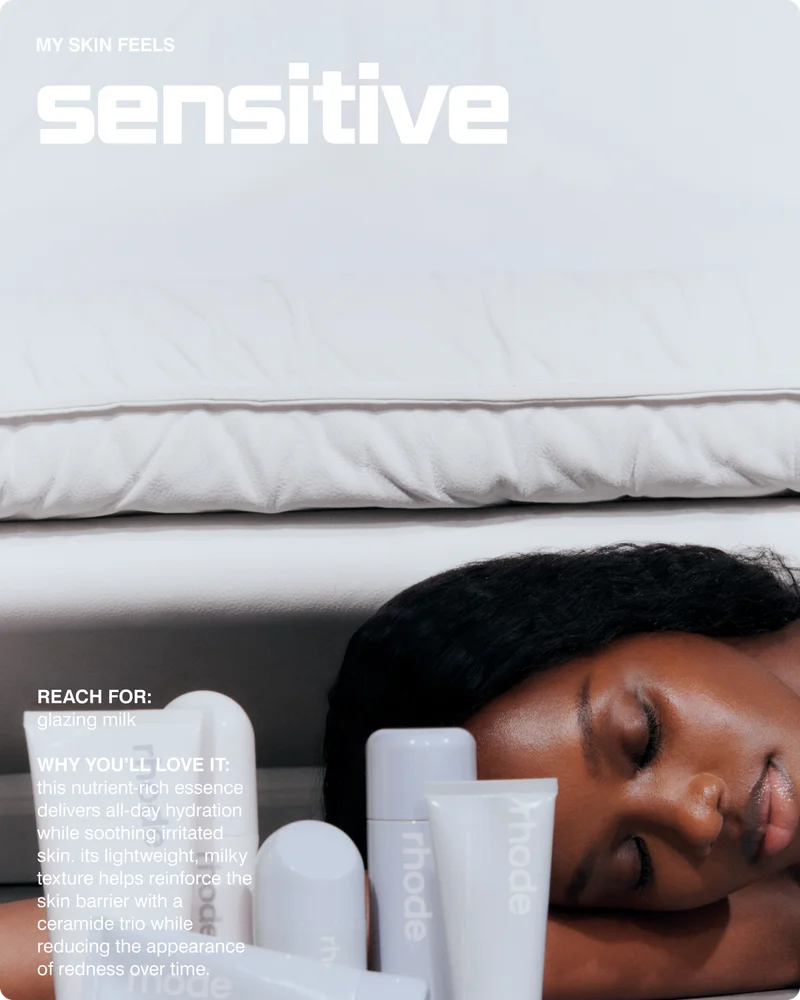 my skin feels sensitive - reach for glazing milk