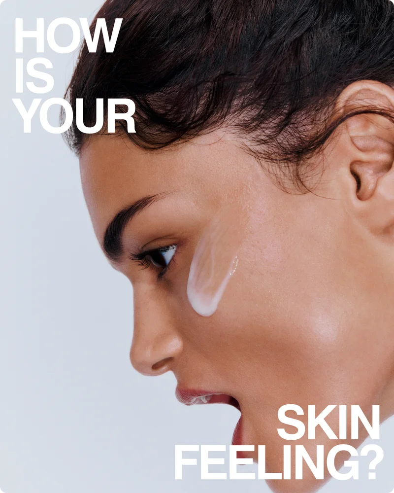 how is your skin feeling?
