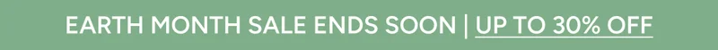Earth Month Sale ends soon