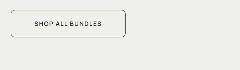 SHOP ALL BUNDLES