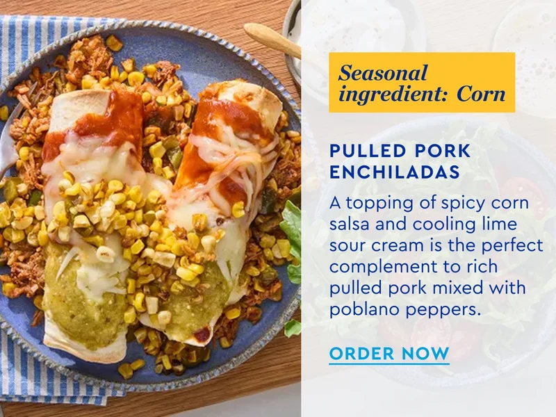 Seasonal Ingredient-Corn | Pulled Pork Enchiladas | ORDER NOW