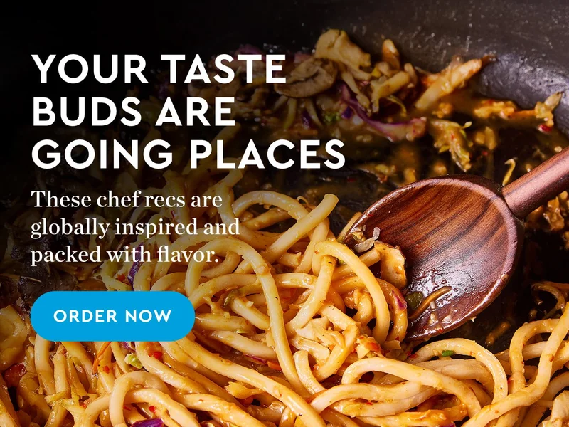 Your taste buds are going places - these chef recs are globally inspired and packed with flavor. | ORDER NOW