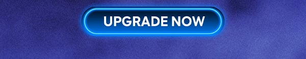 UPGRADE NOW
