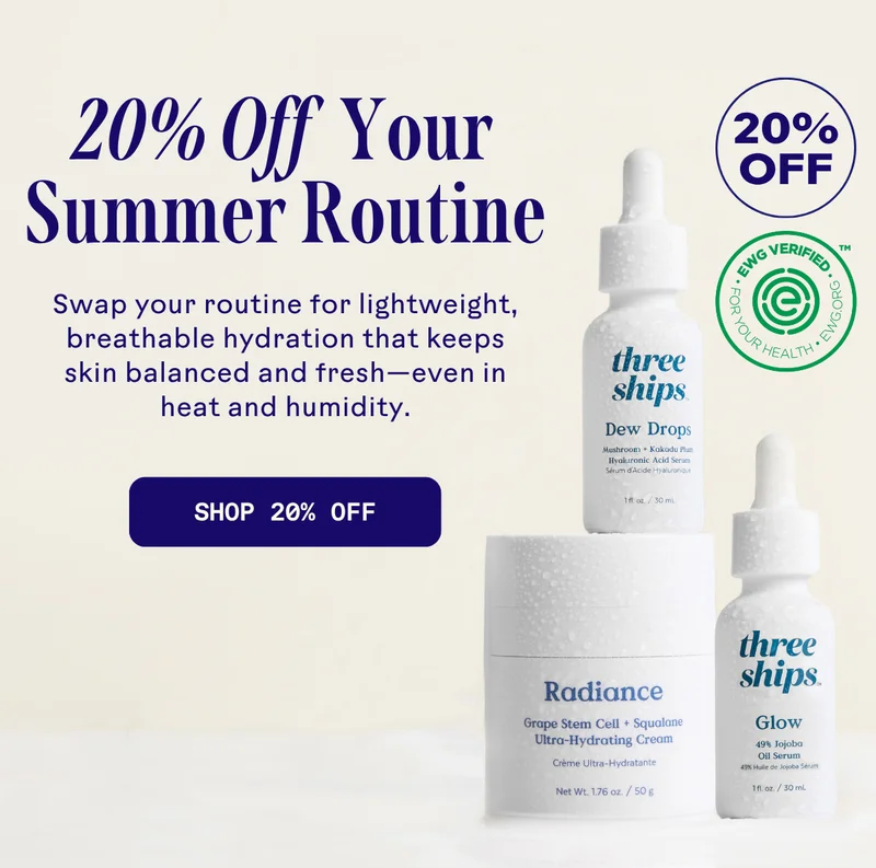 20% Off Your Summer Routine. Shop 20% off.