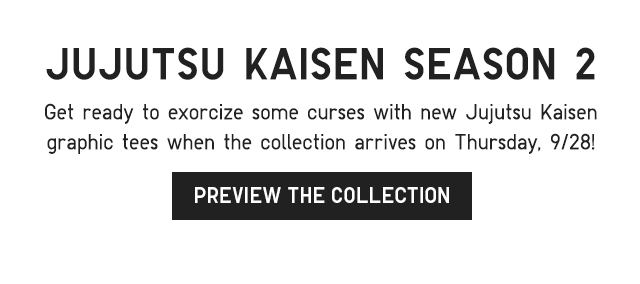 SUB 2 - JUJUTSU KAISEN SEASON 2. PREVIEW THE COLLECTION.
