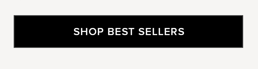 SHOP BEST SELLERS