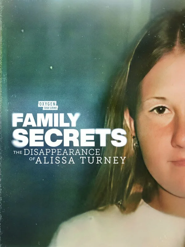 Family Secrets: The Disappearance of Alissa Turney