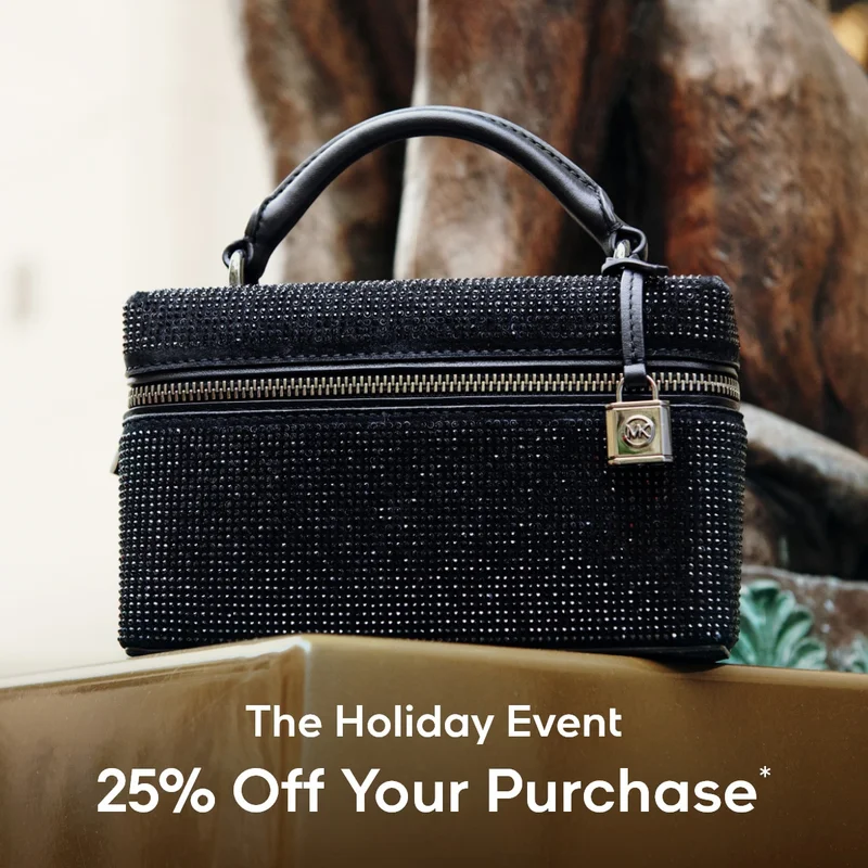 The Holiday Event 25% Off Your Purchase*