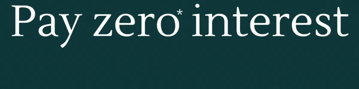 Pay zero* interest until 2027