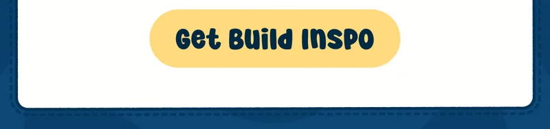 Get Build Inspo