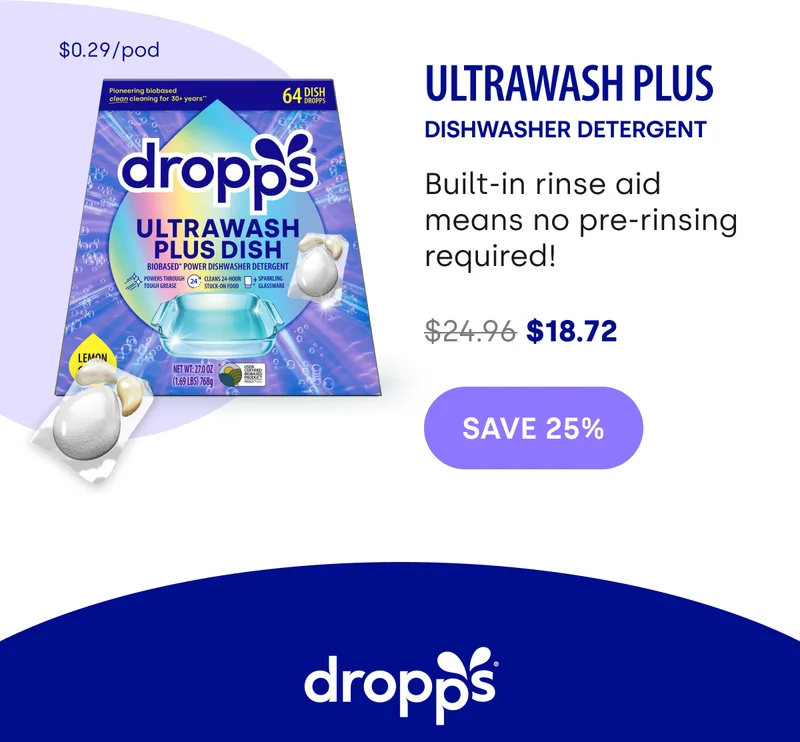 $0.29/pod ULTRAWASH PLUS DISHWASHER Detergent Built-in rinse aid means no pre-rinsing required!  $24.96 $18.72 save 25%