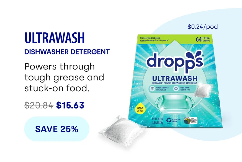 ULTRAWASH DISHWASHER Detergent $0.24/pod Powers through tough grease and stuck-on food. $20.84 $15.63 save 25%